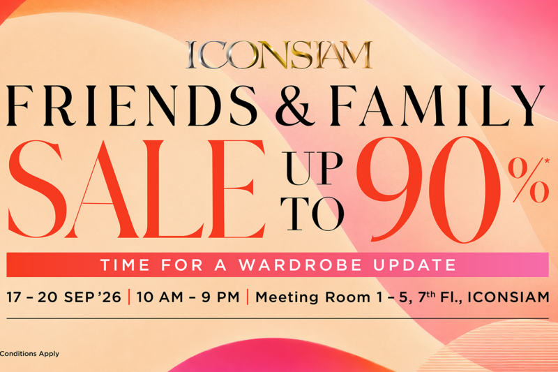 “ICONSIAM Friends & Family Sale 2026” กลับมาพร้อมดีลแรงแห่งปี ไอคอนสยามรวมกว่า 22 แบรนด์แฟชั่น และไลฟ์สไตล์ระดับโลก ลดสูงสุด 90% 17–20 กันยายนนี้ ณ ไอคอนสยาม
